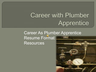 Career with Plumber Apprentice ,[object Object]