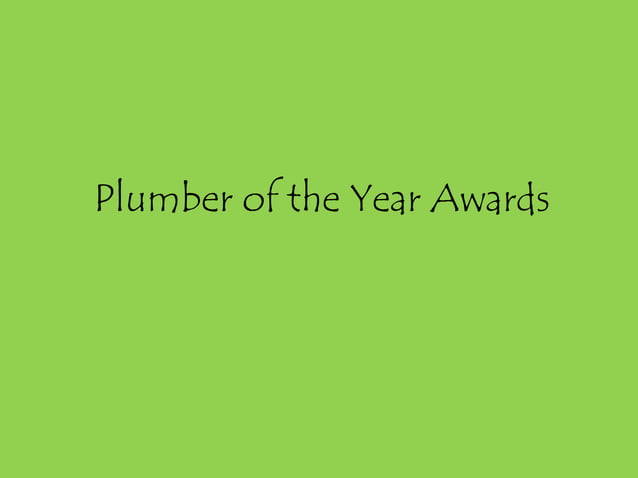Plumber of the year awards | PPT