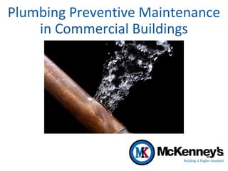 Plumbing Preventive Maintenance
in Commercial Buildings
 