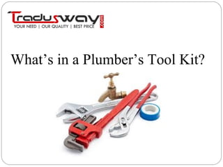 What’s in a Plumber’s Tool Kit?
 
