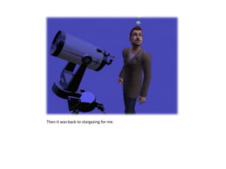 Then it was back to stargazing for me.