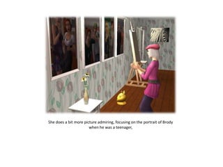 She does a bit more picture admiring, focusing on the portrait of Brody when he was a teenager, 