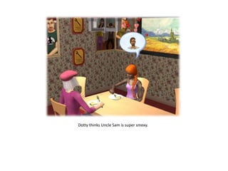 Dotty thinks Uncle Sam is super smexy.