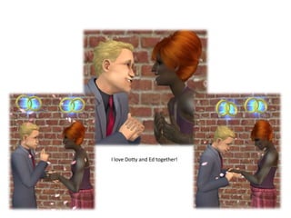 I love Dotty and Ed together!
 