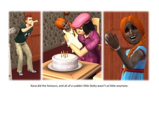 Kana did the honours, and all of a sudden little Dotty wasn’t so little anymore.