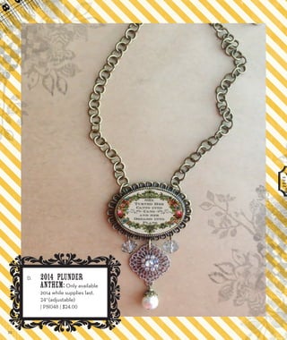 D. 2014 Plunder 
Anthem: Only available 
2014 while supplies last. 
24” (adjustable) 
| PN048 | $24.00 
30 
 