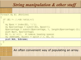 String manipulation & other stuff An often convenient way of populating an array. 