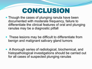 PLUNGING RANULA- A CASE REPORT.(Deep, diving or a cervical ranula) | PPTX