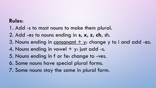 Plural form OF NOUNS with s with es.pptx