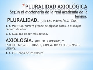 Pluralidad axiológica | PPTX