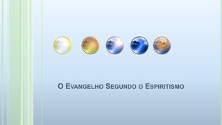 O Evangelho Segundo o Espiritismo