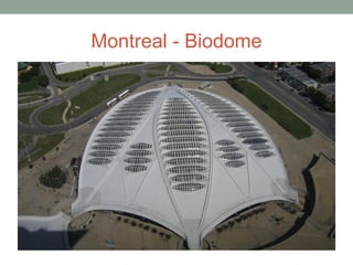 Montreal - Biodome
 