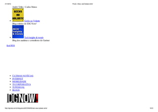 31/1/2014 Plural » Marx, você estava certo!
http://idgnow.com.br/blog/plural/2010/04/05/marx-voce-estava-certo/ 10/12
André Telles / Carlos Matos
Geeks ao Volante
Blog coletivo do IDG Now!
Tech insights & trends
Blog dos analistas e consultores do Gartner
feed RSS
ÚLTIMAS NOTÍCIAS
INTERNET
MOBILIDADE
TI CORPORATIVA
TI PESSOAL
BLOGS
 
