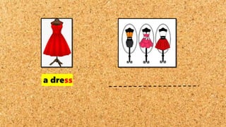 a dress
 