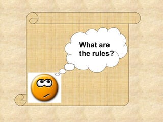 What are the rules? 