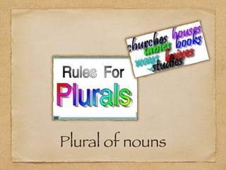 Plural of nouns
 