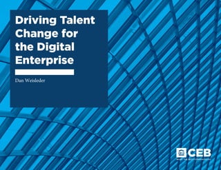 Driving Talent
Change for
the Digital
Enterprise
 