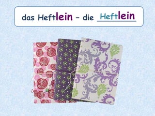 Plural mit –er + Umlaut
bei maskulinen und neutralen Nomen.
 