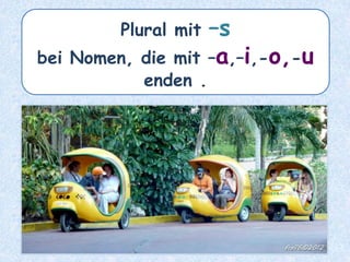 –nis
Plural mit –e bei allen Nomen,
die mit –nis enden +
Konsonantenverdoppelung!
–nisse
 
