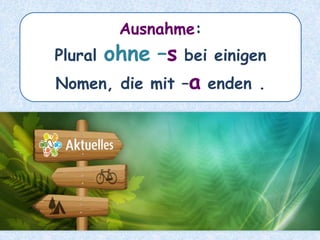 die Kuh – die _________Kühe
 