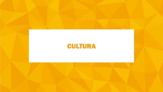 CULTURA
 