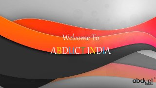 Welcome To
ABDUCT INDIA
 