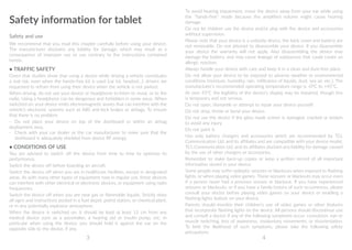 3 4
Safety information for tablet
Safety and use
We recommend that you read this chapter carefully before using your device.
The manufacturer disclaims any liability for damage, which may result as a
consequence of improper use or use contrary to the instructions contained
herein.
• TRAFFIC SAFETY
Given that studies show that using a device while driving a vehicle constitutes
a real risk, even when the hands-free kit is used (car kit, headset...), drivers are
requested to refrain from using their device when the vehicle is not parked.
When driving, do not use your device or headphone to listen to music or to the
radio. Using a headphone can be dangerous and forbidden in some areas. When
switched on, your device emits electromagnetic waves that can interfere with the
vehicle’s electronic systems such as ABS anti-lock brakes or airbags. To ensure
that there is no problem:
- 	Do not place your device on top of the dashboard or within an airbag
deployment area,
- 	Check with your car dealer or the car manufacturer to make sure that the
dashboard is adequately shielded from device RF energy.
• CONDITIONS OF USE
You are advised to switch off the device from time to time to optimize its
performance.
Switch the device off before boarding an aircraft.
Switch the device off when you are in healthcare facilities, except in designated
areas. As with many other types of equipment now in regular use, these devices
can interfere with other electrical or electronic devices, or equipment using radio
frequencies.
Switch the device off when you are near gas or flammable liquids. Strictly obey
all signs and instructions posted in a fuel depot, petrol station, or chemical plant,
or in any potentially explosive atmosphere.
When the device is switched on, it should be kept at least 15 cm from any
medical device such as a pacemaker, a hearing aid or insulin pump, etc. In
particular when using the device, you should hold it against the ear on the
opposite side to the device, if any.
To avoid hearing impairment, move the device away from your ear while using
the hands-free mode because the amplified volume might cause hearing
damage.
Do not let children use the device and/or play with the device and accessories
without supervision.
Please note that your device is a unibody device, the back cover and battery are
not removable. Do not attempt to disassemble your device. If you disassemble
your device the warranty will not apply. Also disassembling the device may
damage the battery, and may cause leakage of substances that could create an
allergic reaction.
Always handle your device with care and keep it in a clean and dust-free place.
Do not allow your device to be exposed to adverse weather or environmental
conditions (moisture, humidity, rain, infiltration of liquids, dust, sea air, etc.). The
manufacturer's recommended operating temperature range is -0°C to +45°C.
At over 45°C the legibility of the device’s display may be impaired, though this
is temporary and not serious.
Do not open, dismantle or attempt to repair your device yourself.
Do not drop, throw or bend your device.
Do not use the device if the glass made screen is damaged, cracked or broken
to avoid any injury.
Do not paint it.
Use only battery chargers and accessories which are recommended by TCL
Communication Ltd. and its affiliates and are compatible with your device model.
TCL Communication Ltd. and its affiliates disclaim any liability for damage caused
by the use of other chargers or accessories.
Remember to make back-up copies or keep a written record of all important
information stored in your device.
Some people may suffer epileptic seizures or blackouts when exposed to flashing
lights, or when playing video games. These seizures or blackouts may occur even
if a person never had a previous seizure or blackout. If you have experienced
seizures or blackouts, or if you have a family history of such occurrences, please
consult your doctor before playing video games on your device or enabling a
flashing-lights feature on your device.
Parents should monitor their children’s use of video games or other features
that incorporate flashing lights on the device. All persons should discontinue use
and consult a doctor if any of the following symptoms occur: convulsion, eye or
muscle twitching, loss of awareness, involuntary movements, or disorientation.
To limit the likelihood of such symptoms, please take the following safety
precautions:
 