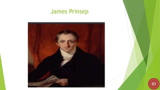 James Prinsep
 