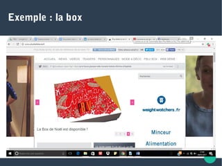 Exemple : la box
 