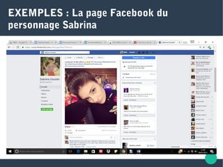 EXEMPLES : La page Facebook du
personnage Sabrina
 