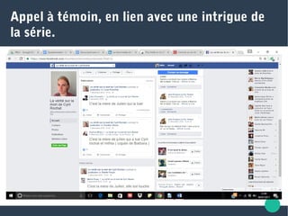 Appel à témoin, en lien avec une intrigue de
la série.
 