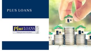 Selling
Your Home
PLUS LOANS
 