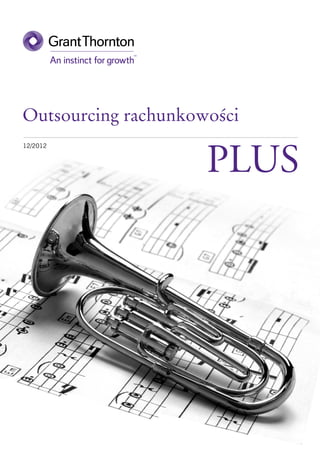 Outsourcing rachunkowości

                     PLUS
12/2012
 