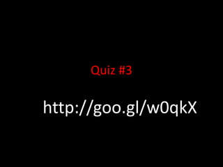 Quiz #3

http://goo.gl/w0qkX
 