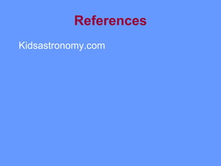 References Kidsastronomy.com 
