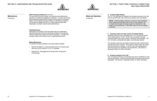 Respironics®
PLV-100 Clinical Manual, p/n 35500 Rev. DRespironics®
PLV-100 Clinical Manual, p/n 35500 Rev. D 11
4. I:E Ratio Digital Display
The PLV-100 calculates and displays the inspiratory:expiratory time ratio
from the set BPM rate, tidal volume and inspiratory flow rate settings.
NOTE: A flashing display indicates an inverse I:E ratio (inspiratory
time is longer than expiratory time) or the I:E ratio exceeds 1:9.9.
In Assist/Control mode, the display reads the calculated I:E ratio
based on the set BPM rate. In the SIMV mode, the I:E ratio display
is blanked.
5. Inspiratory Peak Flow Rate Control and Digital Display
Inspiratory peak flow rate is adjustable from 10 to 120 liters per minute,
and is used to set the I:E ratio. As flow rate is increased, and tidal
volume and BPM rate remain constant, inspiratory time decreases. The
PLV-100 offers a sinusoidal flow pattern on all delivered breaths.
The inspiratory peak flow rate display indicates the peak inspiratory flow
rate delivered by the ventilator. This remains constant unless the inspira-
tory flow parameter is changed, or the flow rate is set inadequately to
meet tidal volume and respiratory rate requirements. See Section 9,
Application Notes, for further information.
6. Increase Inspiratory Flow LED
This LED flashes whenever set inspiratory flow rate is insufficient to meet
other set parameters. The flow rate automatically increases to match the set
parameters. See Section 9, Application Notes, for further information.
SECTION 4: FRONT PANEL CONTROLS, CONNECTIONS
AND VISUAL INDICATORS
Mode and Operation
(Continued)
58
SECTION 13: MAINTENANCE AND TROUBLESHOOTING GUIDE
RadioFrequencyInterference,continued
The user should consult the dealer or an experienced radio/television
technician for additional suggestions if necessary. The user may find the
following booklet prepared by the Federal Communications Commission
helpful: “How to Identify and Resolve Radio-TV Interference Problems.”
This booklet is available from the U.S. Government Printing Office,
Washington,DC20402,StockNo.0004-0000-00345-4.
FilterMaintenance
Maintenance of the filters on the rear panel is the only maintenance
required to be performed by the user except ventilator circuit cleaning.
Check the filters twice a week and clean as necessary. The filters are
reusable, discard only if they are worn or significantly discolored.
BatteryMaintenance
To maintain the internal batteries in the best condition possible:
• Store the ventilator in a cool environment when it is not being used.
Store the unit at or below 20 °C (70 °F) if possible.
• Keep the PLV-100 plugged into AC power when not using and
duringstorage.
Maintenance
(Continued)
 