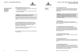 Respironics®
PLV-100 Clinical Manual, p/n 35500 Rev. DRespironics®
PLV-100 Clinical Manual, p/n 35500 Rev. D 13
SECTION 4: FRONT PANEL CONTROLS, CONNECTIONS
AND VISUAL INDICATORS
10 Low Pressure Alarm Control
This is adjustable from 2 to 40 cm H2
O, and allows the clinician to set a
customized low pressure alarm for each patient’s needs. Respironics
recommends that this alarm be set 5 to 10 cm H2
O below the patient's
peak pressure.
WARNING!: Low Pressure Alarm settings more than 10 cmH2O
below the system pressure may prevent the unit from alarming in
response to circuit leaks or patient disconnects. For a detailed
description of the setting and function of this alarm, see Section 6 –
Alarm and Alert Systems.
11. Pressure Gauge
Proximal airway pressure displays the pressure as detected in the
Proximal Airway Pressure (PAP) tubing. The pressure range is from -10
cm H2
O to 100 cm H2
O.
12. Assist/PAP (Proximal Airway Pressure) Connector
This connector accepts the 3/16" I.D. PAP tubing from the ventilator
circuit. The proximal airway pressure and patient inspiratory efforts are
sensed through this connector to trigger an assisted breath in the Assist/
Control Mode, or to synchronize the breaths and reset the 15 second
delay in the SIMV Mode.
13. Exhalation Valve Tubing Connector
This connector accepts the 1/8" I.D. tubing to provide the gas source for
the exhalation valve.
14. Patient Air Outlet Connector
Connect the standard 22 mm I.D. ventilator circuit tubing or other adapt-
ers to this outlet. The tidal volume delivered to the patient flows through
this port.
15. Airway Pressure Limit Control
This control is adjustable from 5 to 100 cm H2
O, and limits the pressure
level in the patient/ventilator system to avoid barotrauma to the user.
Respironics recommends that this limit be set 10 to 20 cm H2
O above the
normal airway pressure. This limit is independent of the PAP system and
operates without the PAP tubing being connected.
Pressure
(Continued)
56
Cleaning and Disinfection Procedure,continued
9. Drain all parts dry on a clean towel; do not wipe dry. Equipment must
be completely dry before storage.
10. Reassemble when equipment is dry; store, ready for use, in a plastic
bag or in a dust-free area.
WARNING!: Do not reuse vinegar solution. Effectiveness is
significantly lessened if solution is used more than once.
Use all cleaning materials for a single patient’s respiratory equipment
only.
Commercially prepared quaternary ammonium compounds, such as
Control III, are available from home care companies. The cost and
practicality of using these solutions for cleaning should be considered by
each individual user according to specific requirements. Follow
manufacturer’s instructions carefully.
A washable, mini-operation instruction card is available for use as a
guide when disinfecting respiratory equipment.
For further assistance, contact your local home care company representa-
tive or Respironics.
SECTION 12: CLEANING AND DISINFECTION
Decontamination of
Tubing and
Accessories
(Continued)
 