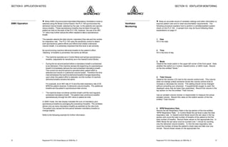 Respironics®
PLV-100 Clinical Manual, p/n 35500 Rev. DRespironics®
PLV-100 Clinical Manual, p/n 35500 Rev. D32
SECTION 9: APPLICATION NOTES
w When SIMV (Synchronized Intermittent Mandatory Ventilation) mode is
selected using the Mode Control Switch, the PLV-100 synchronizes the
delivered volume breath, selected by the user, to the patients own sponta-
neous breaths. These spontaneous breaths may be taken through the
patient air inlet on the back of the PLV-100, however, the use of an IMV
“H” valve may further reduce the effort needed to take a spontaneous
breath.
The operator selects the tidal volume, inspiratory flow rate and the ventila-
tor respiratory rate. The PLV-100 uses the sensitivity control to detect
both spontaneous patient efforts and efforts that initiate a delivered
volume breath, it is extremely important that this level is set correctly.
By synchronizing machine delivered breaths to the patient’s effort,
“stacking” of breaths is prevented; this works as follows:
• The machine operates as in Control Mode and senses spontaneous
breaths, (adjustable for sensitivity as in the Assist/Control Mode).
• During the six second period before a mandatory breath is scheduled
to be delivered, if the machine senses the beginning of a spontaneous
breath it immediately delivers the next scheduled mandatory breath.
The current six second period is canceled when patient effort is
detected and results in a delivered volume breath. Therefore the time
interval between the machine delivered breaths changes depending
upon when the patient effort is detected, but the number of machine
delivered breaths remains the same.
For example, at an IMV rate of 10 and the total respiratory rate of 20
BPM the patient receives 10 delivered volume breaths. The additional
breaths are the patient’s spontaneous tidal volume.
• The machine does not deliver another breath until the next regularly
scheduled mandatory breath. The patient may continue to breathe
spontaneously through the IMV valve or patient air inlet.
In SIMV mode, the rate display indicates the sum of mandatory plus
spontaneous breaths by averaging the preceding 4 breaths. The ventilator
deliver only as many mandatory breaths as selected by the rate knob.
The patient only causes the time period between mandatory breaths to
change slightly.
Refer to the following example for further information.
SIMV Operation
37
SECTION 10: VENTILATOR MONITORING
w Keep an accurate record of ventilator settings and other information to
improve patient care and to meet documentation requirements. The
following procedure explains how to perform a ventilator/patient system
check on the PLV-100. A sample form may be found following these
explanations on page 41.
1. Date
Fill in the date.
2. Time
Fill in the time of day.
3. Mode
Observe the mode switch in the upper left corner of the front panel. Note
whether the switch is in Control, Assist/Control, or SIMV mode. Record
on the line entitled “Mode.”
4. Tidal Volume
Observe the volume LCD next to the volume control knob. This volume
does not change unless someone moves the volume control knob to
increase or decrease the volume. This setting should not be changed
without consulting your physician. If supplemental oxygen is used, the
displayed value may be lower than prescribed. Record this volume in the
top section on the line entitled “Tidal Volume.”
Use an exhaled volume monitor or respirometer to measure the actual
exhaled volume. Record this value on the bottom section of the line
entitled “Tidal Volume.”
5. BPM Respiratory Rate
Record the set Respiratory Rate in the top section of the line entitled
“BPM Respiratory Rate.” In Control Mode this set level is also the total
respiratory rate. In Assist/Control Mode record the set value in the top
section and count the total number of breaths of the patient to find the
total number of breaths. Record these values on the appropriate line. In
SIMV Mode the set value must be counted over 1 minute by counting
only the delivered volume breaths. To find the total respiratory rate,
count the number of times the patient’s chest rises and falls over one
minute. Record these values on the appropriate line.
Ventilator
Monitoring
 