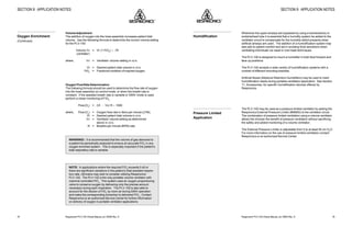 Respironics®
PLV-100 Clinical Manual, p/n 35500 Rev. DRespironics®
PLV-100 Clinical Manual, p/n 35500 Rev. D34
VolumeAdjustment
The addition of oxygen into the hose assembly increases patient tidal
volume. Use the following formula to determine the correct volume setting
for the PLV-100:
Volume Vv = Vt (1-FIO2
) ÷ .79
(ventilator)
where, Vv = Ventilator volume setting in cc’s.
Vt = Desired patient tidal volume in cc’s.
FlO2
= Fractional condition of inspired oxygen.
OxygenFlowRateDetermination
The following formula should be used to determine the flow rate of oxygen
into the hose assembly on control mode, or when the breath rate is
constant. If the assisted breath rate is variable or SIMV mode is used,
perform a closer monitoring of FIO2
.
Flow(O2
) = (Vt - Vv) R ÷ 1000
where, Flow(O2
) = Oxygen flow rate in liters per minute (LPM).
Vt = Desired patient tidal volume in cc’s.
Vv = Ventilator volume setting as determined
above in cc’s.
R = Breaths per minute (BPM) rate.
WARNING!: It is recommended that the volume of gas delivered to
a patient be periodically analyzed to ensure an accurate FlO2
in any
oxygen enriched system. This is especially important if the patient’s
total respiratory rate is variable.
NOTE: In applications where the required FlO2
exceeds 0.40 or
there are significant variations in the patient’s total assisted respira-
tory rate, clinicians may wish to consider utilizing Respironics'
PLV-102. The PLV-102 is the only portable volume ventilator with
machine controlled FlO2
. This system uses an oxygen proportioning
valve to conserve oxygen by delivering only the precise amount
necessary during each inspiration. The PLV-102 is also able to
account for the dilution of FlO2
by room air during SIMV operation
and make the corresponding correction to delivered FlO2
. Contact
Respironics or an authorized Service Center for further information
on delivery of oxygen in portable ventilator applications.
SECTION 9: APPLICATION NOTES
Oxygen Enrichment
(Continued)
35
SECTION 9: APPLICATION NOTES
Whenever the upper airways are bypassed by using a tracheostomy or
endotracheal tube it is essential that a humidity system be added to the
ventilator circuit to compensate for the humidity deficit presents when
artificial airways are used. The addition of a humidification system may
also add to patient comfort and aid in avoiding thick secretions when
ventilating individuals via nasal or oral mask techniques.
The PLV-100 is designed to mount a humidifier in both face forward and
face up positions.
The PLV-100 accepts a wide variety of humidification systems with a
number of different mounting brackets.
Artificial Noses (Moisture Retention Humidifiers) may be used to meet
humidification needs during portable ventilation application. See Section
11, Accessories, for specific humidification devices offered by
Respironics.
The PLV-100 may be used as a pressure limited ventilator by adding the
Respironics External Pressure Limiter (#06600) to the ventilator circuit.
The combination of pressure limited ventilation using a volume ventilator
allows the clinician the benefit of pressure ventilation without sacrificing
the safety and added monitoring of a volume ventilator.
The External Pressure Limiter is adjustable from 5 to at least 50 cm H2
O.
For more information on the use of pressure limited ventilation contact
Respironics or an authorized Service Center.
Humidification
Pressure Limited
Application
 
