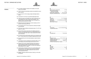 Respironics®
PLV-100 Clinical Manual, p/n 35500 Rev. DRespironics®
PLV-100 Clinical Manual, p/n 35500 Rev. D4
SECTION 2: WARNINGS AND CAUTIONS
v Do not place containers of liquids on the ventilator. Do not spill
liquids on the ventilator.
v The PLV-100 must be periodically checked and maintained to ensure
proper operation.
v Do not use the PLV-100 to charge a deeply discharged external
battery.
v Connect the PLV-100 only to a grounded hospital grade outlet.
v If either front panel circuit breaker trips, reset by pushing the round
circuit breaker knob in until it “clicks” back into position. If the
breakers continue to trip after resetting, return the ventilator to an
authorized service personnel for repair.
v Replace the back panel shipping fuse, (when necessary), with a 5
amp slow blow fuse, type 3AG only.
v Do not position the PLV-100 as to block the air intake ports located
on the rear panel.
v Performance may be affected at temperatures below -5°C (23°F) and
above 41°C (106°F).
v Due to the wide variety of wave forms and voltages produced by
inverters, it is recommended that the PLV-100 be operated only on a
12 VDC power supply when used in mobile vehicles such as ambu-
lances and aircraft.
v Do not disconnect the external battery while the unit is operating under
load. This may cause the unit to repeat the diagnostic start-up cycle.
v Do not operate the unit on the internal batteries in place of external
batteries.
v To decrease the chance of depleting the wheelchair battery, do not
use the battery as the external power source for the PLV-100.
v Storage of the unit with a partially discharged internal battery se-
verely decreases the battery life. Always store the unit with the
power plug connected to AC voltage, or only after fully charging the
internal battery from AC voltage.
v Frequent and/or prolonged use of the unit on internal battery short-
ens the battery life. This requires close monitoring of the battery
strength and may require battery replacement sooner than the
normal maintenance interval.
v Caution: Federal law restricts this device to sale by or on the order
of a physician.
Cautions
65
R
Radio Frequency Interference...................... 57, 58
Rear Panel Connections,
Filters and Hour Meter ............................. 16, 17
Remote Alarm, Respironics ............. 16, 17, 21, 49
Respiratory Rate/Breath Rate ...... 5, 10, 28, 29, 37
S
Sensitivity ..................................... 5, 14, 16, 29, 39
Sensor Vent ................................................. 16, 29
SIMV Mode ................ 9, 18, 28, 29, 32, 33, 37, 43
Specifications .................................................. 5 - 8
Static Airway Pressure ....................................... 38
T
Tidal Volume .................... 5, 10, 19, 26, 28, 36, 37
Troubleshooting Guide ....................................... 59
U
Unit Malfunction ................................. 7, 20, 26, 59
V
Ventilator Circuits ..................... 27, 42 - 45, 54 - 56
Ventilator Circuit Support Arm............................ 50
Ventilator Malfunction......................... 7, 20, 26, 59
Ventilator Monitoring ............................. 31, 37 - 41
Ventilator Monitoring Record, Sample ............... 41
W
Warnings .............................................................. 3
Warranty....................................................... 61, 62
Water Traps ....................................................... 50
Weight .................................................................. 8
SECTION 15: INDEX
 