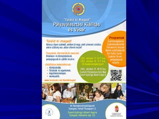 Pályaválasztási Kiállítás és Vásár 2013. Szeged