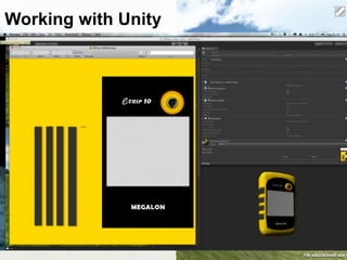 Working with Unity
 