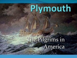 The Pilgrims in America 