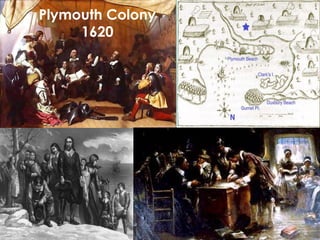 Plymouth Colony 
1620 
 