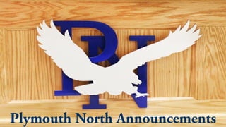 Plymouth North Announcements
 