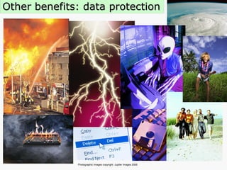 Other benefits: data protection Photographic Images copyright: Jupiter Images 2006  