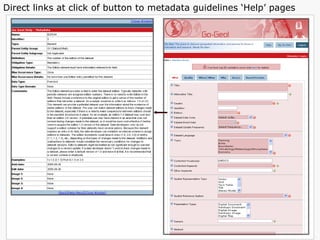 Direct links at click of button to metadata guidelines ‘Help’ pages  
