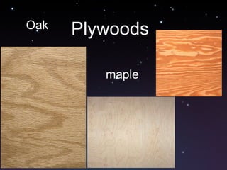 Plywoods Oak maple 