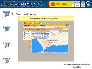 Buscador  de los recursos sociales 3.  Funcionalidades http://www.imsersomayores.csic.es 