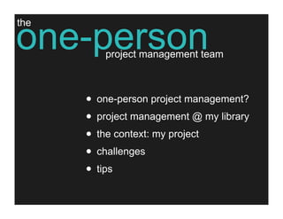 the one-person project management team
